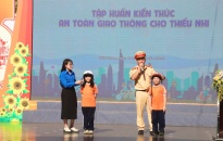 Gần 600 học sinh tham gia Ngày hội “Hành trình an toàn, kiến tạo tương lai cho thiếu nhi” năm 2025