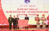 Hội hữu nghị Việt Nam - Lào thành phố Hải Phòng kỷ niệm 30 năm Ngày thành lập