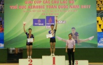 Giải Cup các CLB thể dục Aerobic toàn quốc năm 2017: Hải Phòng giành 3 HCV