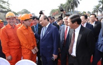 Thủ tướng Nguyễn Xuân Phúc thăm và chúc tết công nhân Cảng Hải Phòng