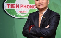 Đại hội đồng cổ đông thường niên 2019 của Công ty CP Nhựa Thiếu niên Tiền Phong: Ông Đặng Quốc Dũng là tân Chủ tịch Hội đồng quản trị