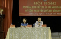 Chủ tịch UBND huyện Tiên Lãng đối thoại với công nhân, viên chức lao động huyện 