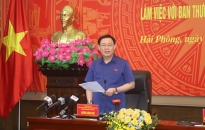 Chủ tịch Quốc hội Vương Đình Huệ làm việc với Ban Thường vụ Thành ủy Hải Phòng