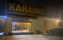 Thu hồi giấy phép kinh doanh đối với cơ sở karaoke Thu Thủy từng lén lút đón 17 khách hát