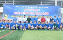 Huyện An Dương 18 đội tuyển tham gia giải bóng đá giao hữu năm 2022 
