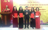 Sáp nhập Trường Mẫu giáo Kim Đồng III và Trường Mầm non Hoa Hồng