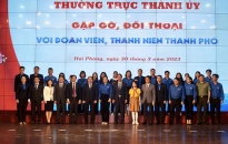 Thường trực Thành ủy gặp gỡ, đối thoại với đoàn viên, thanh niên thành phố