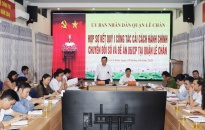 Quận Lê Chân:  Tập trung đẩy mạnh cải cách hành chính, chuyển đổi số và Đề án 06/CP