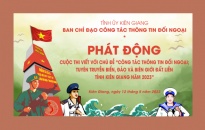 Cuộc thi viết với Chủ đề “Công tác thông tin đối ngoại; tuyên truyền biển, đảo và biên giới trên đất liền tỉnh Kiên Giang năm 2023”