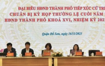 Đồng chí Đào Khánh Hà tiếp xúc cử tri quận Đồ Sơn chuẩn bị kỳ họp thường lệ cuối năm
