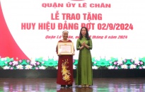 Quận ủy Lê Chân:  Trao tặng Huy hiệu Đảng đợt 2-9 tới 362 đảng viên