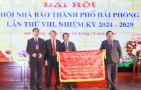 Đại hội Hội Nhà báo thành phố Hải Phòng lần thứ VIII, nhiệm kỳ 2024 – 2029: Xây dựng đội ngũ người làm báo Hải Phòng vững nghề, sáng tâm, chuyên nghiệp, hiện đại và nhân văn