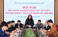 Huyện An Lão: Họp rút kinh nghiệm công tác tổ chức Đại hội điểm đảng bộ cấp cơ sở nhiệm kỳ 2025-2030