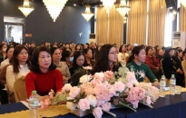 Hội Liên hiệp Phụ nữ quận Lê Chân: Tổ chức hội thảo về công tác chăm sóc giáo dục trẻ, cách cha mẹ làm bạn cùng con