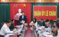 Quận ủy Lê Chân: Bám sát cơ sở; tập trung cao cho nhiệm vụ sắp xếp, tinh gọn bộ máy