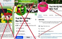 Cảnh giác với chiêu lừa đăng ký trại hè trên các trang Facebook giả mạo