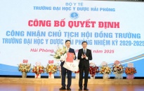 Công bố Quyết định công nhận Chủ tịch Hội đồng Trường Đại học Y Dược Hải Phòng nhiệm kỳ 2020–2025