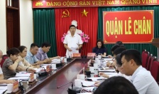 Quận ủy Lê Chân: Quyết liệt các giải pháp đẩy nhanh tiến độ giải ngân vốn đầu tư công