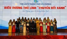 Hội Liên hiệp Phụ nữ thành phố Hải Phòng: Vinh danh những “Thủ lĩnh xanh”